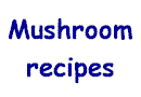 Recipes of mushrooms